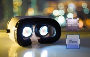 5 meilleurs CPU- AMD et Intel pour la VR ( Réalité virtuelle )