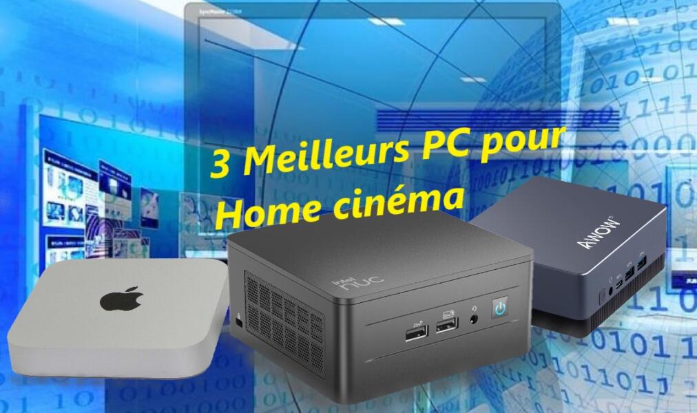 3 Meilleurs Mini PC pour le Home cinéma