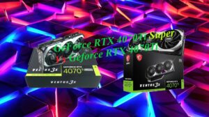 RTX 4070 Ti Super vs 4070 Ti : comparatif express