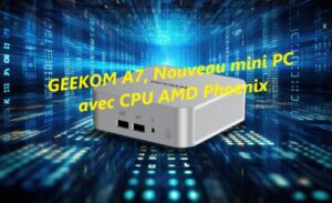 GEEKOM A7 mini pc avec CPU AMD Phoenix Ryzen 9 7940HS