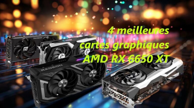 4 Meilleures cartes graphiques AMD RX 6650 XT
