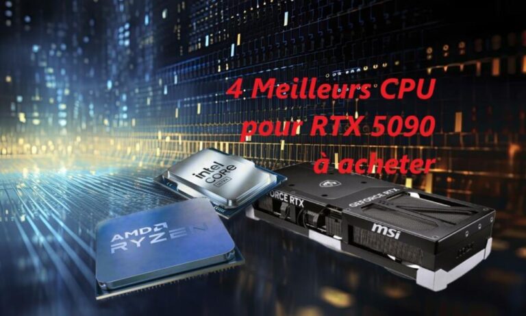 4 Meilleurs processeurs pour RTX 5090 à acheter