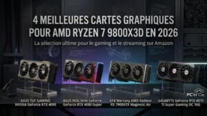 Comparatif des 4 meilleures cartes graphiques custom pour processeur AMD Ryzen 7 9800X3D.